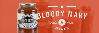 image of mcclure's bloody mary mix with text: bloody mary, shake and pour mixer
